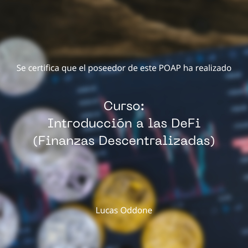Curso: Introducción a las DeFi (Finanzas Descentralizadas) POAP image