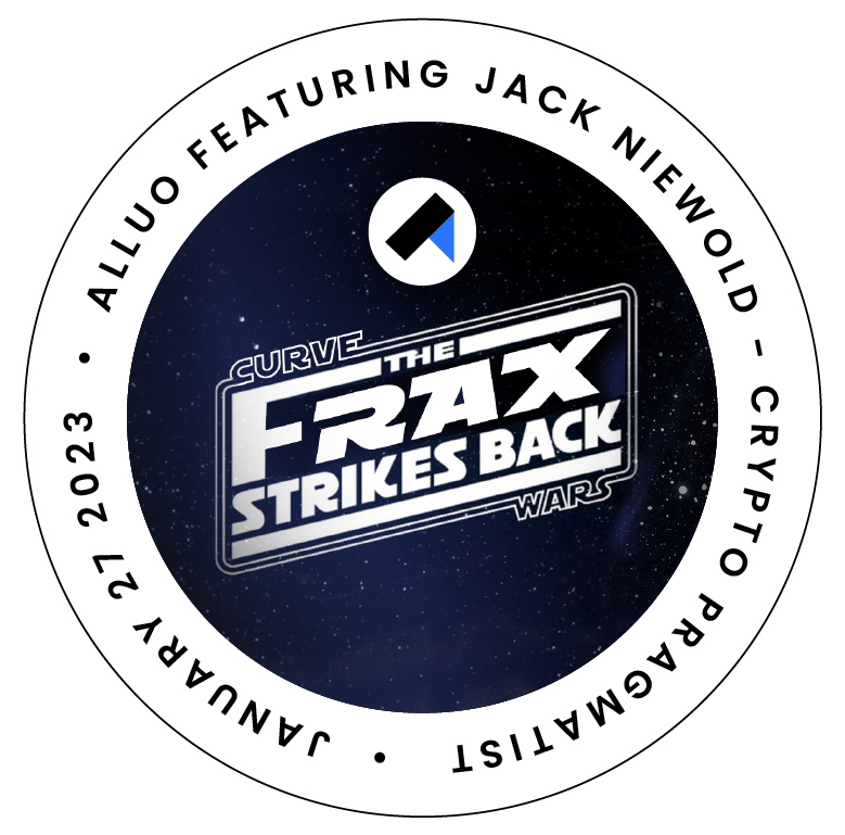 CurveWars - the FRAX Strikes Back featuring Jack Niewold | Alluo Future of Finance Series #3   POAP image