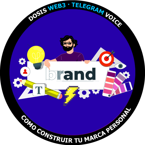 Dosis WEB3 Telegram Voice - Personal Brand: Como construir tu marca personal y no fallar en el intento POAP image