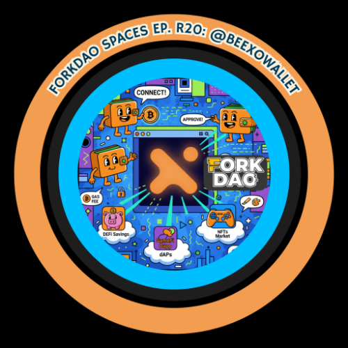 🎙️ FORKDAO SPACES EPISODIO R20: @BEEXOWALLET