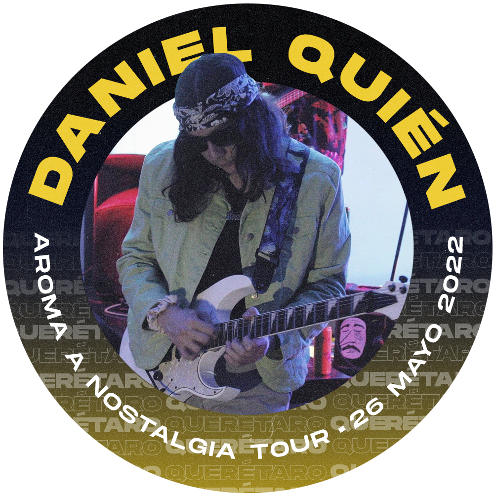 Daniel Quién - Aroma a Nostalgia Tour - Querétaro POAP image