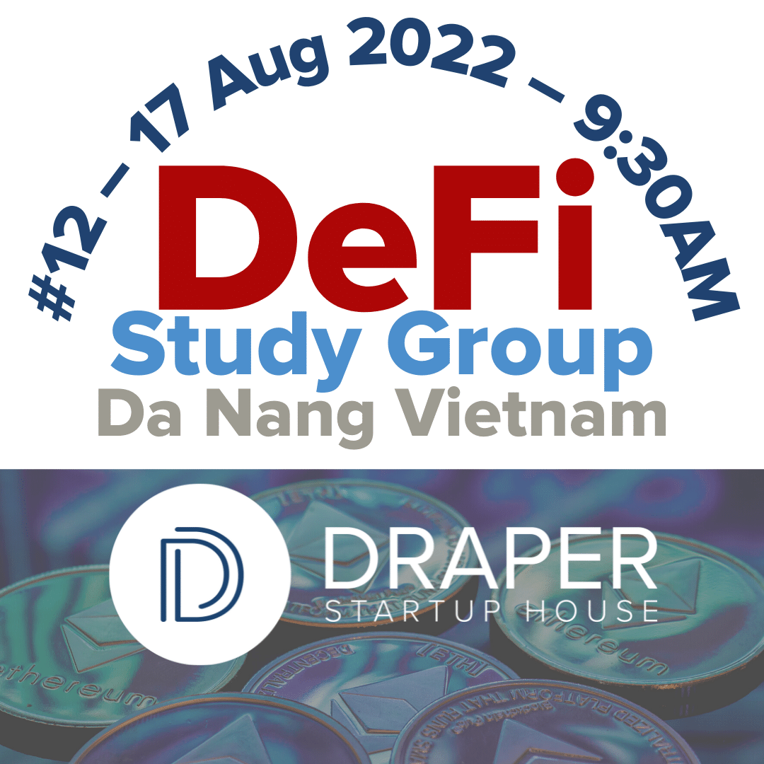 DeFi Study Group Danang #12 – 17 Aug 2022 – 9:30AM POAP image
