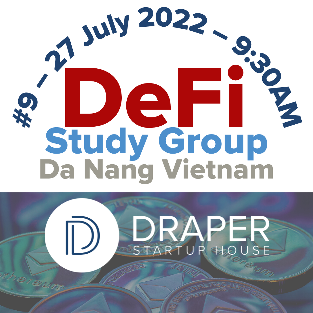 DeFi Study Group Danang #9 – 27 July 2022 – 9:30AM POAP image