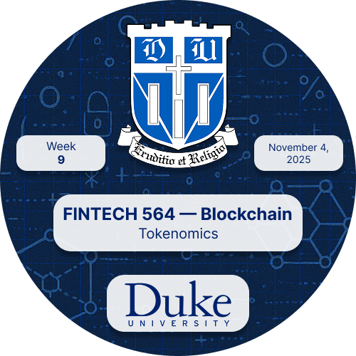 Duke - Fintech 564 - Blockchain - Fall 2025 - Week 9 POAP image
