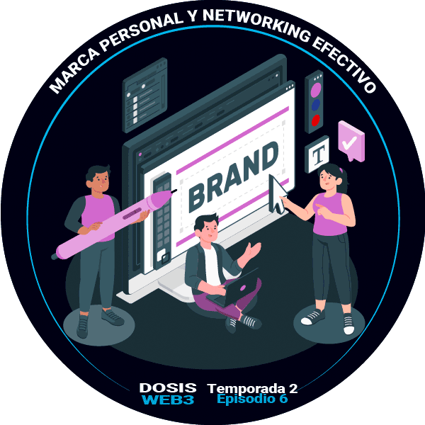 Dosis WEB3 Temp2 Ep6 - Marca personal y networking efectivo POAP image