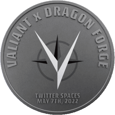 Dragon Forge x Valiant - Twitter Spaces - May 7th 2022 POAP image