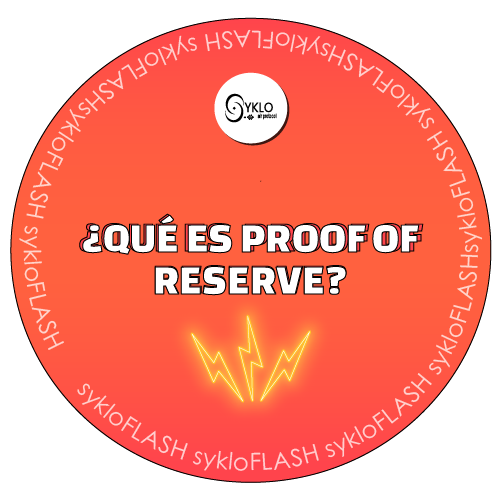 SykloFLASH - ¿Qué es Proof of Reserve? 06/04/2023 POAP image