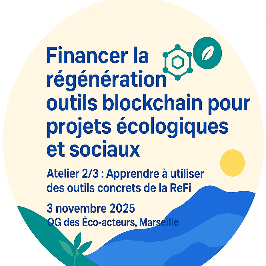 Financer la régénération : Atelier 2/3 – Apprendre à utiliser des outils concrets de la ReFi, cryptomonnaies et autres. POAP image