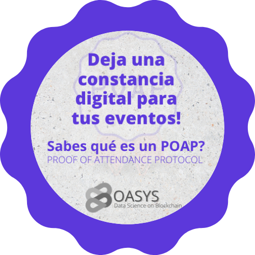 Charla educativa sobre POAPs, en el espacio educativo Blockchain Universe. Ofrecido por OASYS DATA SCIENCE POAP image