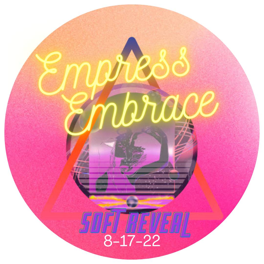 Empress Embrace Soft Opening 8/17/22 POAP image