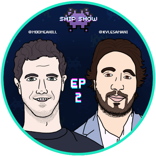 Episode #2 of The Ship Show featuring Mike Cahill and Kyle Samani POAP image