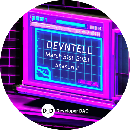 Developer DAO - DevNTell - Attendee - March 31st, 2023 POAP image