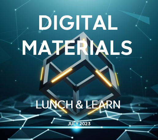 Digital Materials Lunch & Learn July 2023 drop image