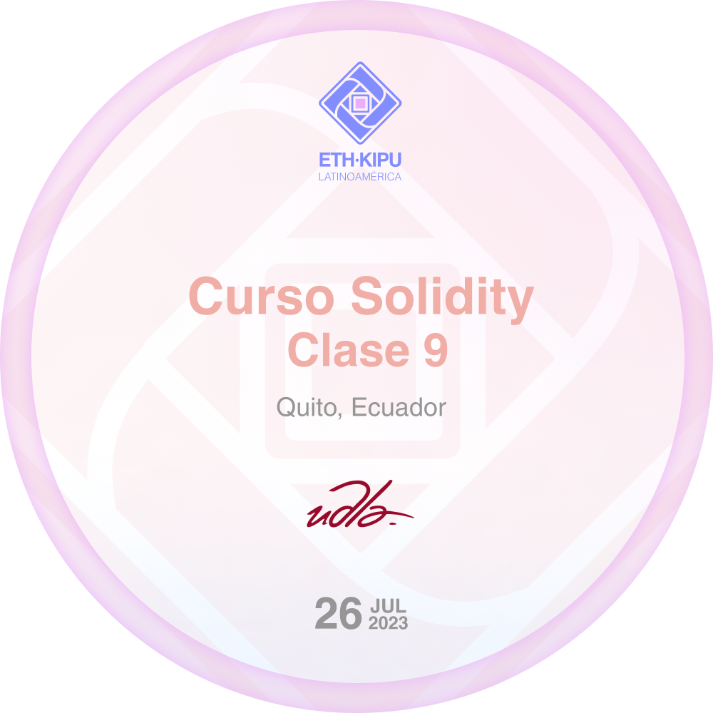 Clase #9 - Solidity 2023 - ETH Kipu Quito POAP image