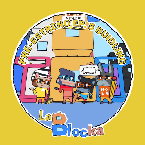 Pre-estreno de EP. 5 Buidling - Timeline Nounish POAP image