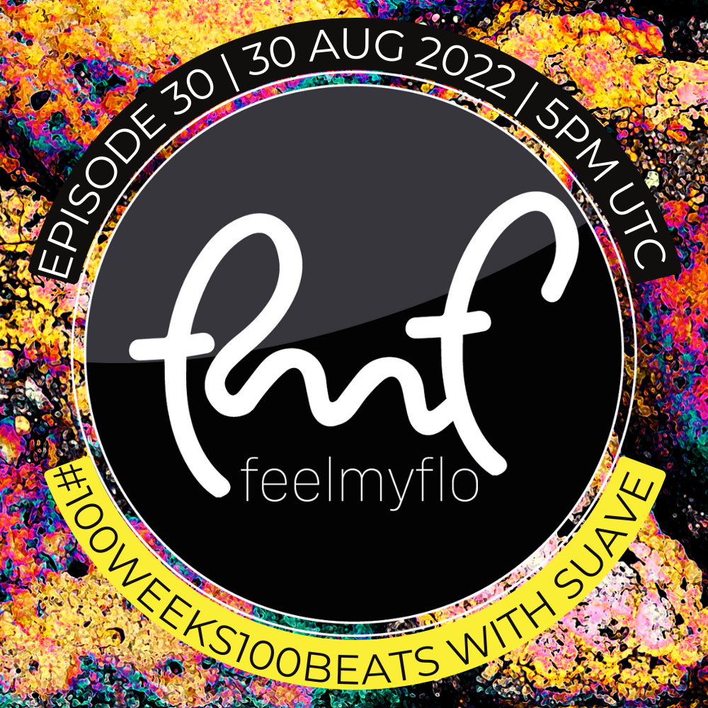 Feelmyflo Radio: #100weeks100beats  FT. Suave  POAP image