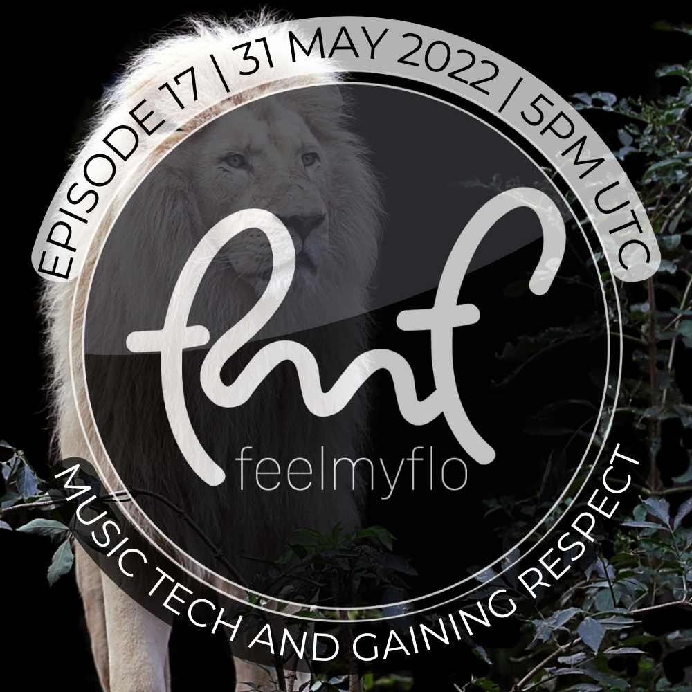 Feelmyflo Radio | Episode 17: Music Tech & Gaining Respect  POAP image
