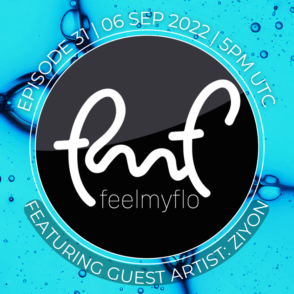 Feelmyflo Radio Episode 31: FT. guest artist ZIYON & our #100weeks100beats project POAP image