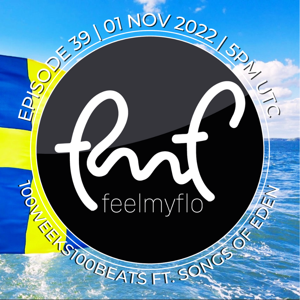 Feelmyflo Radio Episode 39:  #100Weeks100beats  FT. guest artist Songs of Eden POAP image