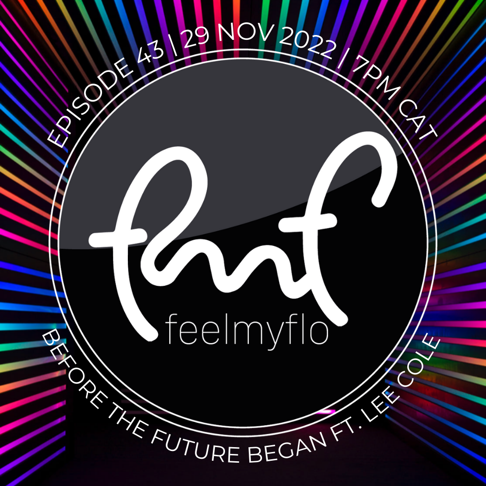 Feelmyflo Radio Episode 43: Before the Future Began FT. LEE COLE  POAP image