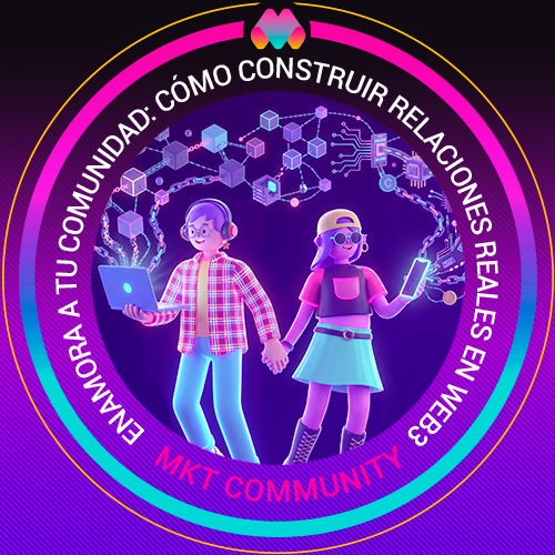 Friday Marketero T4. - 003 Enamorar a tu comunidad: cómo construir relaciones reales en Web3