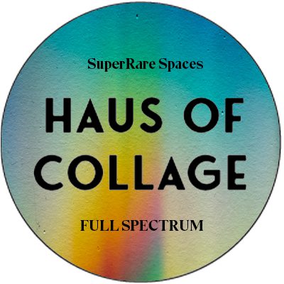Haus of Collage 'Full Spectrum' Launch  POAP image