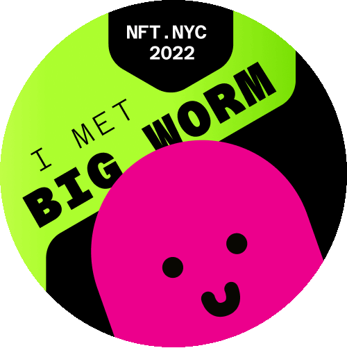 I met BIG WORM @ NFT.NYC 2022 POAP image