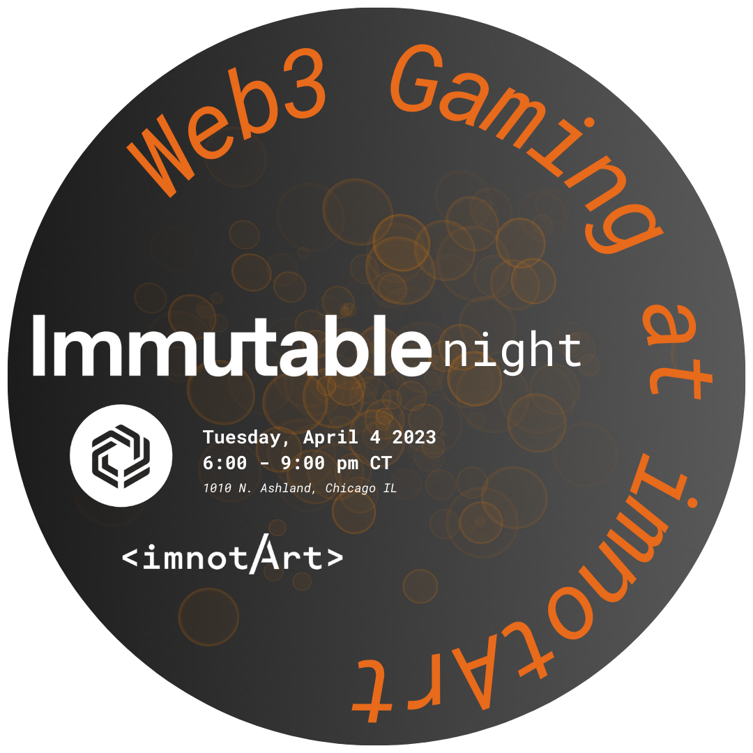 Immutable Night @ imnotArt Chicago POAP image