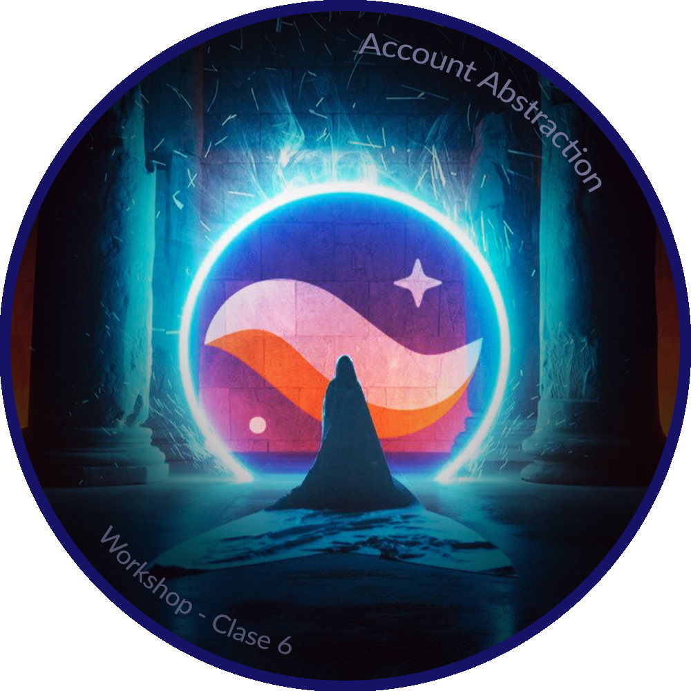 L2 en Español - StarkNet en Español - Workshop #6 - Account Abstraction Pt.1 POAP image