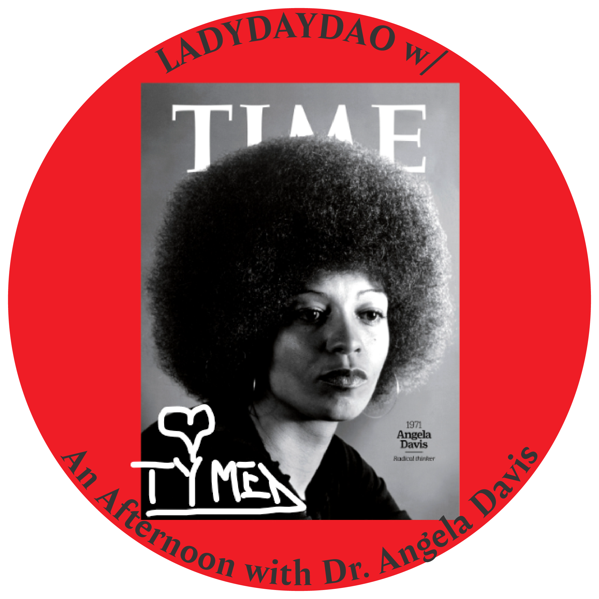 LADYDAYDAO w/ An Afternoon with Dr. Angela Davis drop image