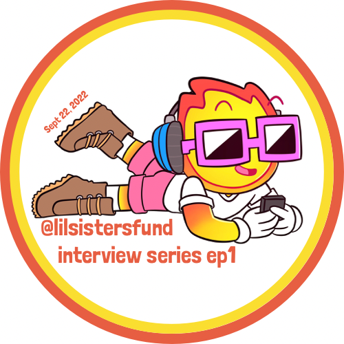⌐◧-◧ Lil Sisters twitter spaces ⌐◧-◧ interview series ep1 POAP image