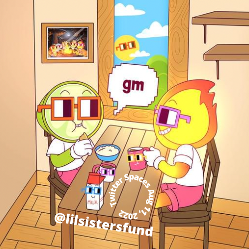 ⌐◧-◧ @lilsistersfund twitter spaces Aug 11, 2022 drop image