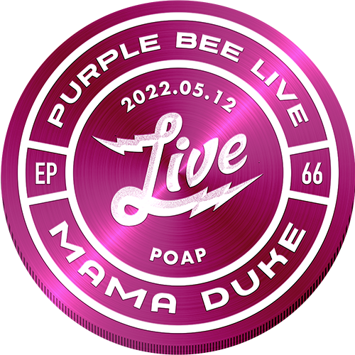 Mama Duke • Purple Bee Live E66 POAP image