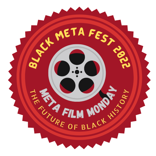 Meta Film Monday- Black Meta Fest 2022 POAP image