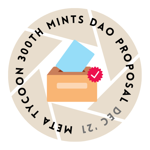 Meta Tycoon 300th Mint DAO Proposal POAP image