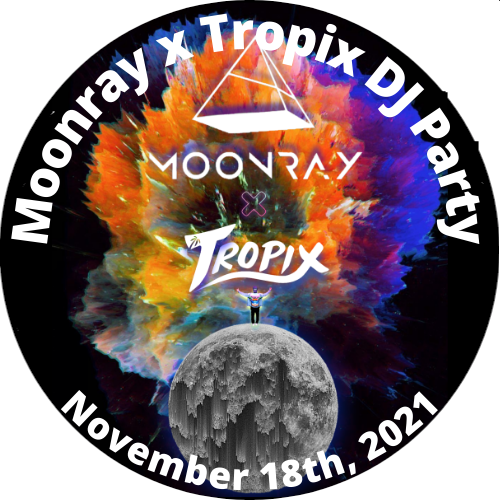 Moonray x Tropix DJ Party - November 18th, 2021 POAP image