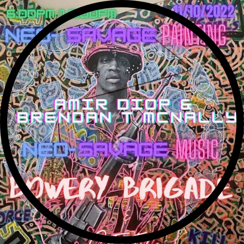 Neo-Savage Painting & Music Ft. Amir Diop, Brendan T McNally, Cein, and Bowery Brigade POAP image