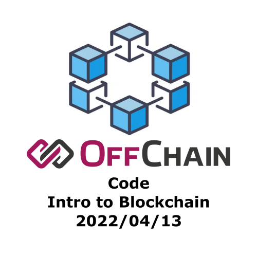 OffChain - Code - Intro to Blockchain April 13, 2022 POAP image