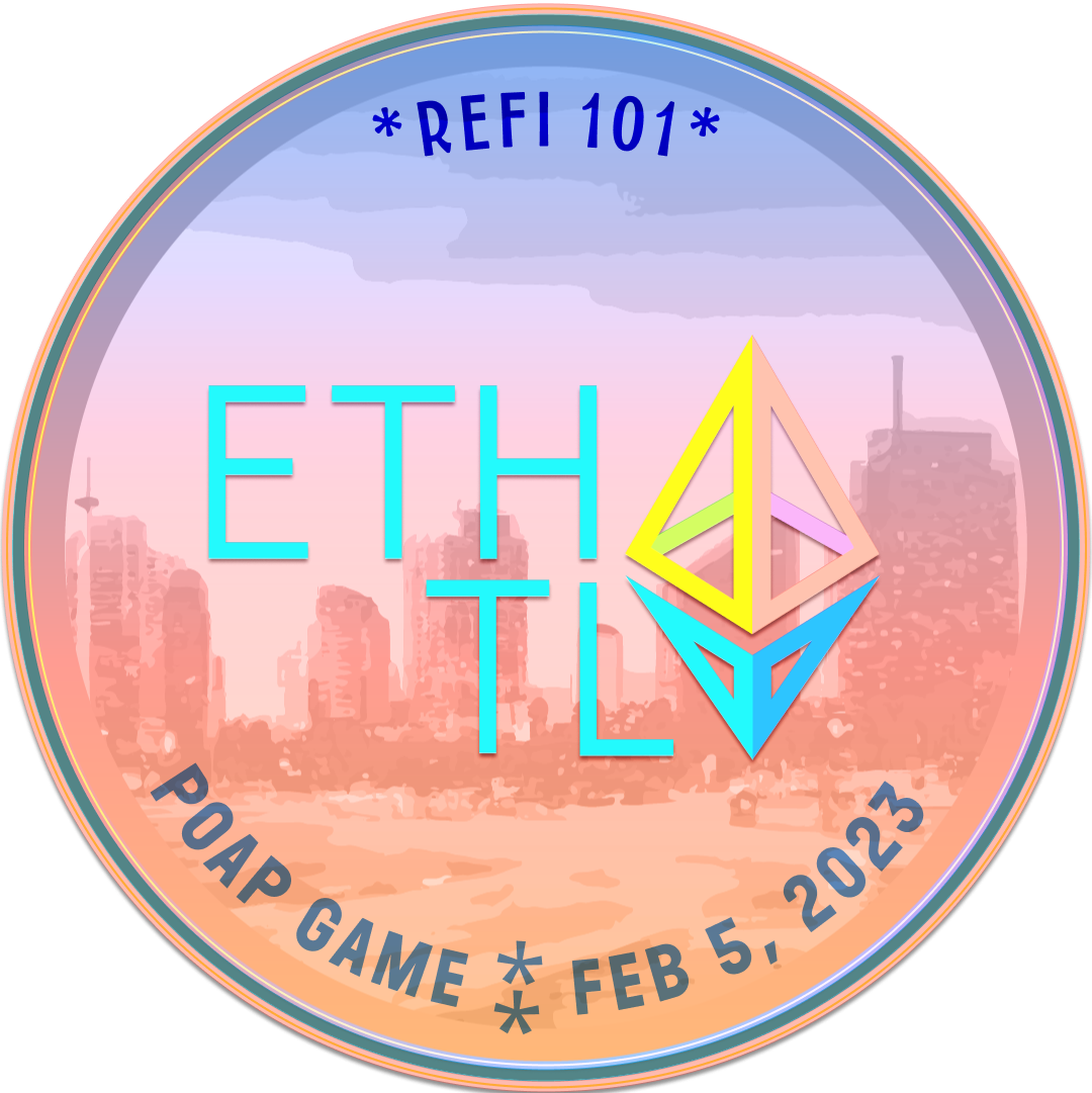 Participation in ReFi 101 as part of EthTLV23 events POAP image