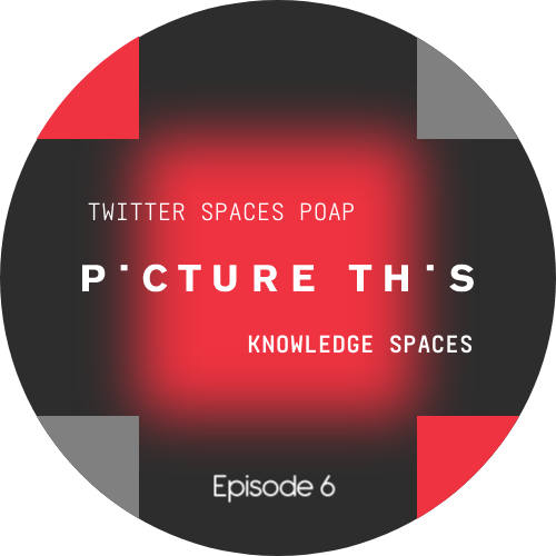 Picture This Web3 Knowledge Spaces Episode 6 POAP image