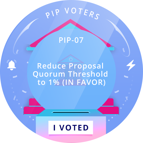 PIP-07 : Reduce Proposal Quorum Threshold to 1% (IN FAVOR) POAP image