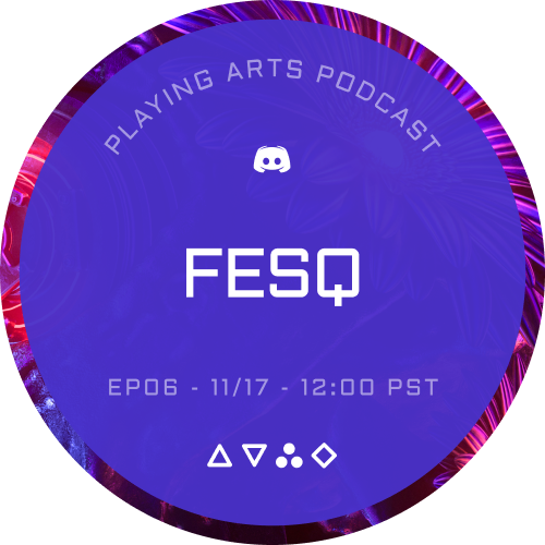 Playing Arts Podcast • Ep06 Fesq • 5♦︎ POAP image