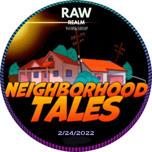 RAW Realm Workshop presenting Neighborhood Tales P2E / MMORPG POAP image