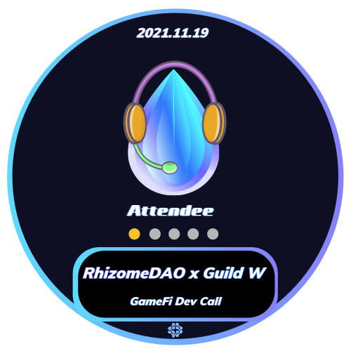 RhizomeDAO x Guild W GameFi Dev Call - Attendee POAP image