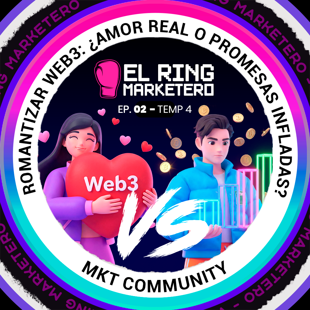 Ring Marketero T4. - 002 Romantizar Web3: ¿amor real o promesas infladas? POAP image