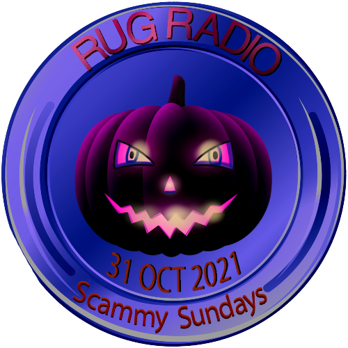 Rug Radio - 31 Oct 2021 Scammy Sundays  POAP image