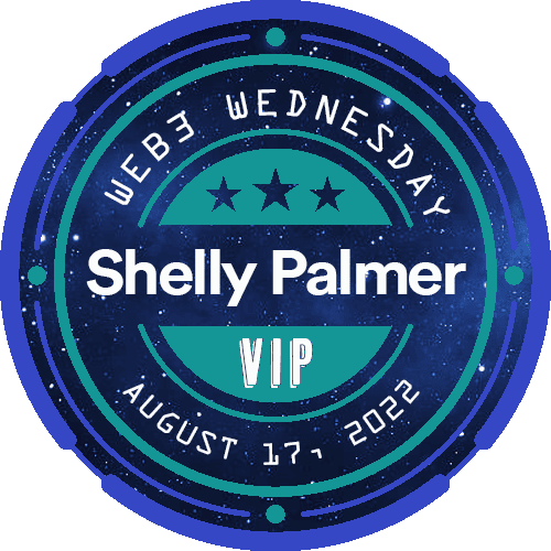 Shelly Palmer Web3 Wednesday Livestream August 17, 2022 POAP image