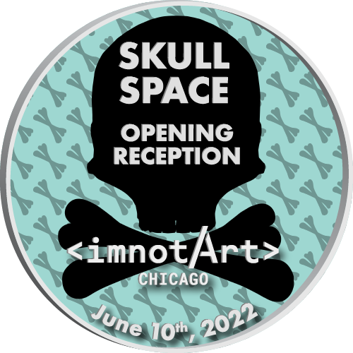 Skull Space Exhibition Opening Reception @ imnotArt Chicago POAP image