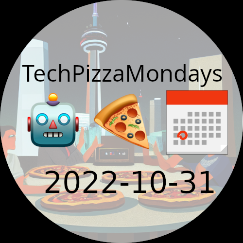 Tech Pizza Mondays 2022-10-31 Toronto POAP image