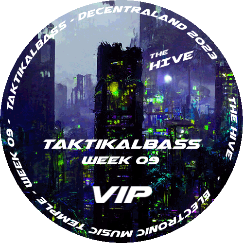 The Hive VIP - Week 09 - TaktikalBass / Drum&Bass POAP image